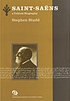 Saint-Saëns : a critical biography Saint-Saëns : a critical biography