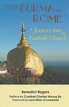 From Burma to Rome : a journey into the Catholic Church