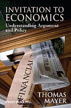 Invitation to economics : understanding argument and policy