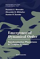 Emergence of dynamical order : synchronization phenomena in complex systems