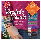 Beaded bands : super stylish bracelets made simple