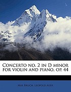 Concerto no. 2 in D minor for violin and piano, op. 44