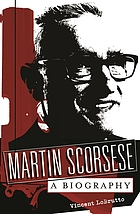 Martin Scorsese : a biography