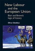 New Labour and the European Union : Blair and Brown's logic of history