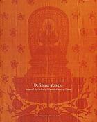 Defining Yongle : imperial art in early fifteenth-century China