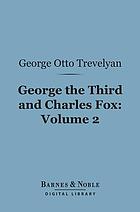 George the Third and Charles Fox, the concluding part of The American Revolution