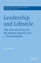 Leadership and lifestyle : the portrait of Paul in the Miletus speech and 1 Thessalonians
