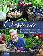 Organic : Don Burke's guide to growing organic food