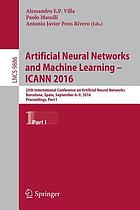 Artificial Neural Networks and Machine Learning - ICANN 2016 25th International Conference on Artificial Neural Networks, Barcelona, Spain, September 6-9, 2016, Proceedings, Part I