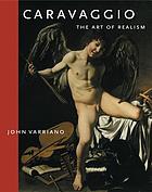 Caravaggio : the art of realism