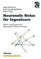 Neuronale Netze für Ingenieure Arbeits- und Übungsbuch für regelungstechnische Anwendungen