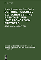 Der Briefwechsel zwischen Bettine Brentano und Max Prokop von Freyberg