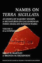 Names on terra sigillata : an index of maker's stamps & signatures on Gallo-Roman terra sigillata (Samian ware)