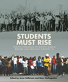 Students must rise : youth struggle in South Africa before and beyond Soweto '76