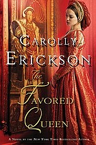 The favored queen : a novel of Henry VIII's third wife