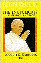 John Paul II : the encyclicals in everyday language