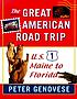 The great American road trip : U.S. 1, Maine to Florida 