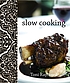 Slow cooking