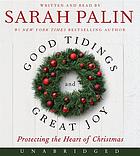 Good tidings and great joy : protecting the heart of Christmas