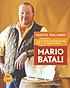 Molto Batali : 327 simple Italian recipes to cook at home 
