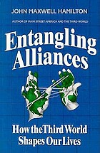 Entangling alliances : how the Third World shapes our lives