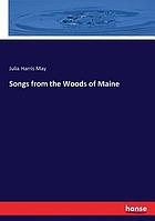 Songs from the woods of Maine