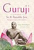 Guruji : a portrait of Sri K. Pattabhi Jois through the eyes of his students