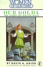 Our Golda, the story of Golda Meir