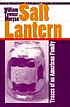 Salt lantern : traces of an American family Salt lantern : traces of an American family
