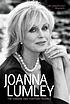 Joanna Lumley : the biography Joanna Lumley : the biography