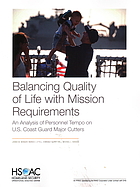 Balancing quality of life with mission requirements : an analysis of personnel on tempo U.S. Coast Guard major cutters