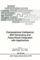 Computational intelligence : soft computing and fuzzy-neuro integration with applications