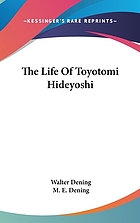 The life of Toyotomi Hideyoshi