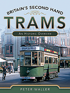 Britain's second hand trams : an historic overview