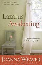 Lazarus awakening : finding your place in the heart of God