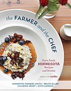 The farmer and the chef : farm fresh Minnesota recipes and stories