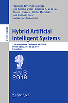 Hybrid artificial intelligent systems : 13th International Conference, HAIS 2018, Oviedo, Spain, June 20-22, 2018 : proceedings