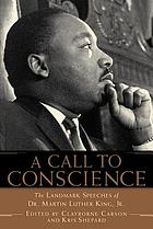 A call to conscience : the landmark speeches of Dr. Martin Luther King, Jr.