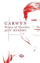 Carwyn : the biography of Carwyn James