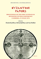 Byzantine papers : proceedings of the First Australian Byzantine Studies Conference, Canberra, 17-19 May 1978