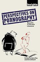 Perspectives on pornography : sexuality in film and literature