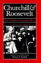 Churchill & Roosevelt : the complete correspondence
