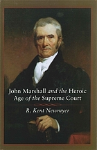 John Marshall and the heroic age of the Supreme Court