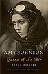 Amy Johnson : queen of the air Amy Johnson : queen of the air