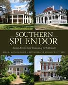 Southern splendor : saving architectural treasures of the Old South