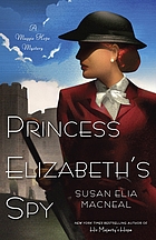 Princess Elizabeth's spy : a Maggie Hope mystery