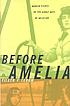 Before Amelia : women pilots in the early days of aviation Before Amelia : women pilots in the early days of aviation