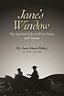 Jane's window : my spirited life in West Texas and Austin