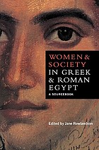 Women and society in Greek and Roman Egypt : a sourcebook
