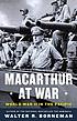 MacArthur at war : World War II in the Pacific MacArthur at war : World War II in the Pacific